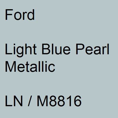 Ford, Light Blue Pearl Metallic, LN / M8816.